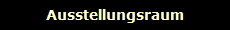 Ausstellungsraum