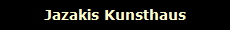 Jazakis Kunsthaus